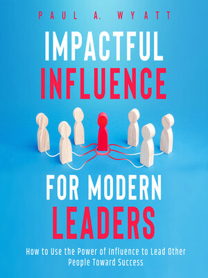 cover image of Impactful Influence for Modern Leaders